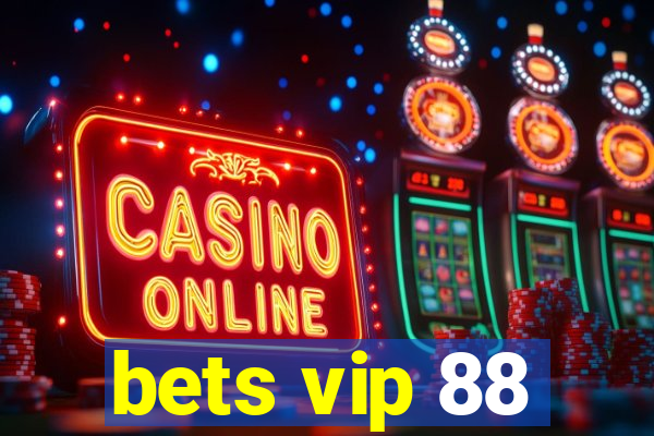 bets vip 88